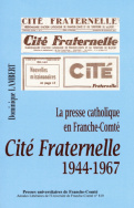 <I>Cité fraternelle</I>, 1944-1967