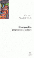 Ethnographie, pragmatique, histoire