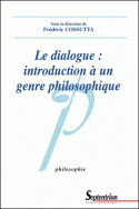 Dialogue: introduction à un genre philosophique (Le)