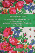 Le nouveau paradigme de l'art à l'épreuve de la création contemporaine féminine en Tunisie