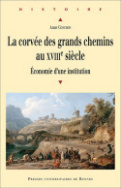 La corvée des grands chemins au XVIII<sup>e</sup> siècle