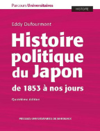 Histoire politique du Japon de 1853 à nos jours (4ème édition)