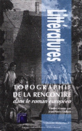 Topographie de la rencontre dans le roman européen