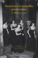 Anciennes et nouvelles aristocraties de 1880 à nos jours.