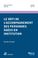 Le défi de l'accompagnement des personnes âgées en institution