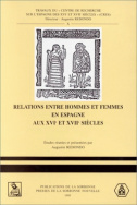 Relations entre hommes et femmes en Espagne aux XVI<sup>e</sup> et XVII<sup>e</sup> siècles