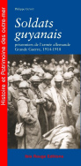 Soldats guyanais prisonniers de l'armée allemande – Grande Guerre, 1914-1918