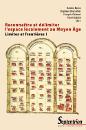 Reconnaître et délimiter l'espace localement au Moyen Âge