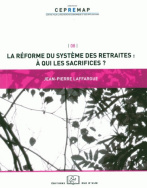 La réforme du système des retraites : à qui les sacrifices ?