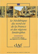 Néolithique du Nord-Est de la France et des régions limitrophes (Le)