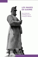 Les images en guerre, 1914-1945