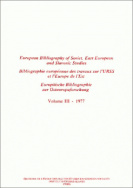 Bibliographie européenne des travaux sur l'URSS et l'Europe de l'Est/European Bibliography of Soviet, East European and Slavonic Studies/Europäische Bibliographie zur Osteuropaforschung