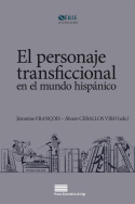 El personaje transficcional  en el mundo hispánico