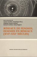 Réseaux de femmes, femmes en réseaux (XVI<sup>e</sup>-XXI<sup>e</sup> siècle)