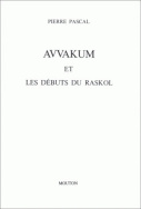 Avvakum et les débuts du Raskol