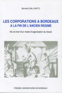 Les corporations à Bordeaux à la fin de l'Ancien Régime