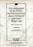 Les campagnes de la France méditerranéenne dans l'Antiquité et le haut Moyen Âge