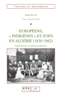 Européens, 'indigènes' et Juifs en Algérie (1830-1962)