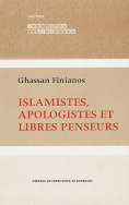 Islamistes, apologistes et libres penseurs