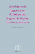 Une théorie de l'organisation du lexique des langues sémitiques : matrices et étymons