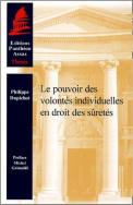 Le pouvoir des volontés individuelles en droit des sûretés