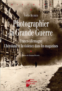 Photographier la Grande Guerre