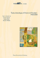 Textes dramatiques d'Orient et d'Occident : 1968-2008