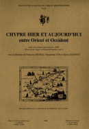 Chypre hier et aujourd'hui entre Orient et Occident