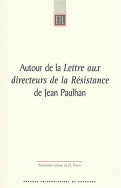 Autour de la <I>Lettre aux directeurs de la Résistance</I> de Jean Paulhan