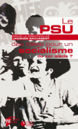 Le PSU, des idées pour un socialisme du XXI<sup>e</sup> siècle