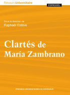 Clartés de Maria Zambrano