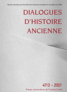 Dialogues d'histoire ancienne, n° 47-2/2021