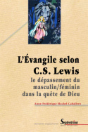 L'Évangile selon C.S. Lewis