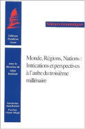 Monde, régions, nations : intrications et perspectives à l'aube du troisième millénaire