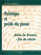 Politique et poids du passé dans la France 'fin de siècle'