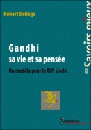 Gandhi  sa vie et sa pensée