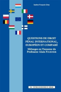 Questions de droit pénal international, européen et comparé