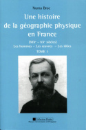 Une histoire de la géographie physique en France (XIX<sup>e</sup> - XX<sup>e</sup> siècle)