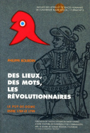 Des lieux, des mots, les Révolutionnaires