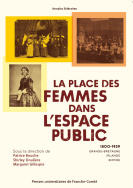 La place des femmes dans l'espace public (1800-1939)