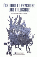 Écriture et psychose. Lire l'illisible