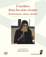 L'archive dans les arts vivants