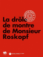 La drôle de montre de Monsieur Roskopf