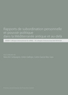 Rapports de subordination personnelle et pouvoir politique dans la Méditerranée et au-delà