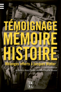 Témoignage, mémoire et histoire