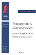 Francophonie, francophonisme : groupe d'aspiration et forme d'engagement