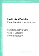 La dictée à l'adulte: faire lire et écrire dès 4 ans