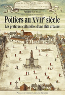 Poitiers au XVII<sup>e</sup> siècle