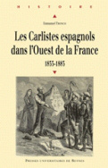 Les Carlistes espagnols dans l'Ouest de la France, 1833-1883