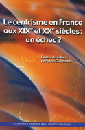 Le centrisme en France aux 19e et 20e siècle